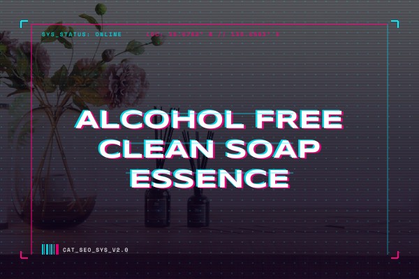 alcohol free clean soap essence