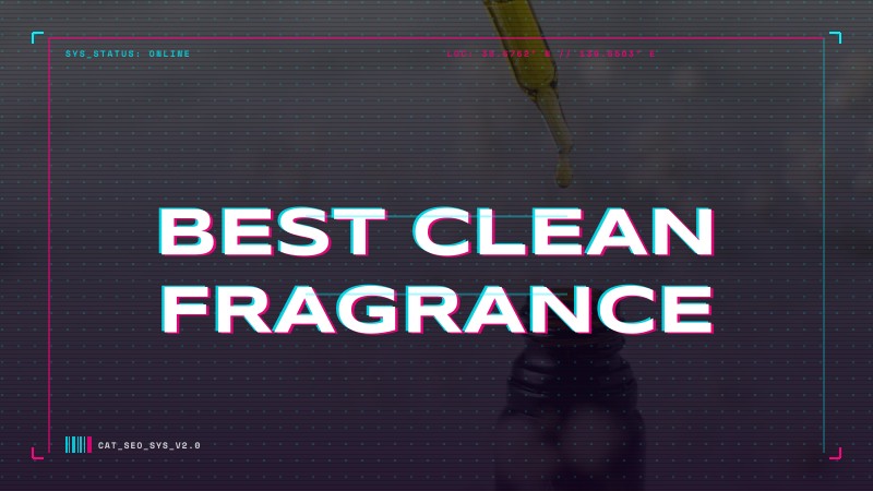 best clean fragrance
