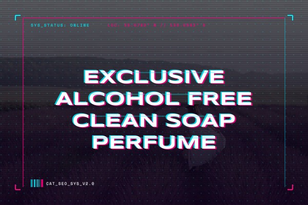 exclusive alcohol free clean soap perfume