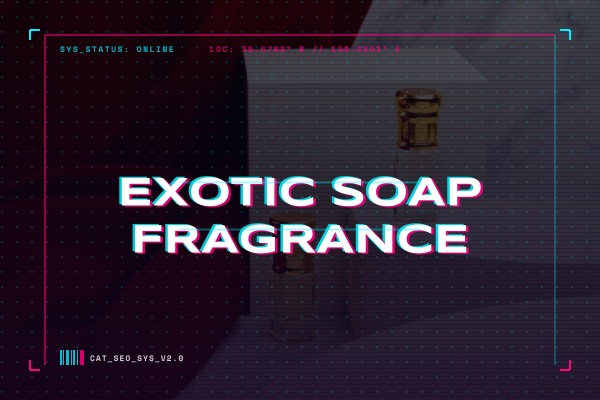 exotic soap fragrance