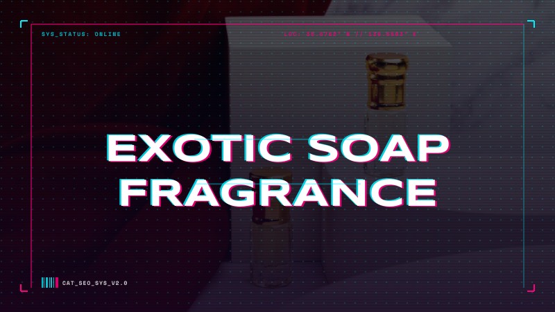 exotic soap fragrance
