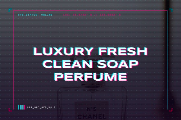 luxury fresh clean soap perfume