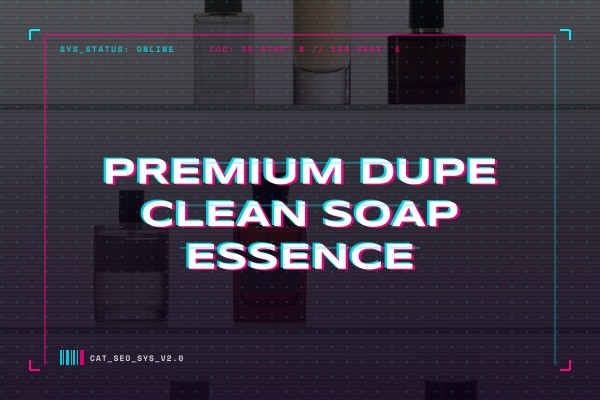 premium dupe clean soap essence