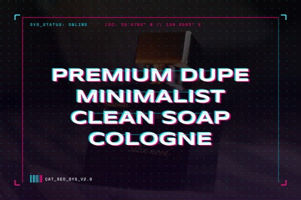 premium dupe minimalist clean soap cologne