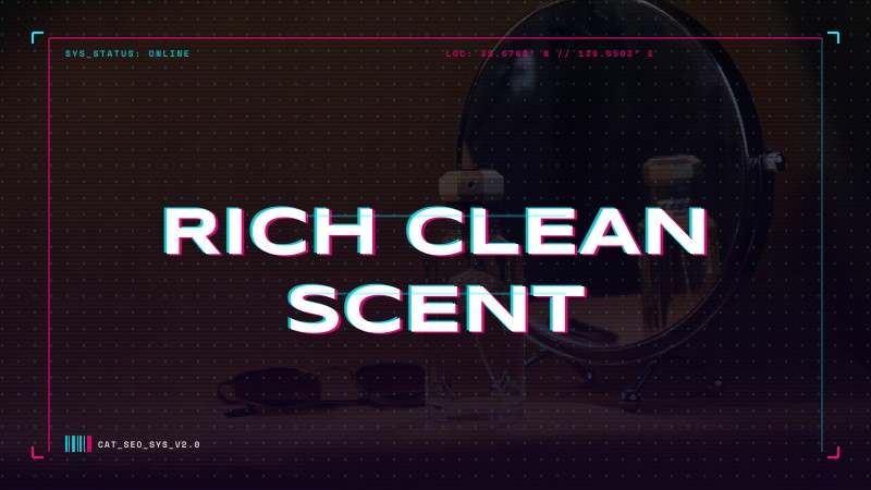 rich clean scent