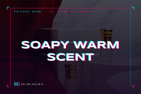 soapy warm scent