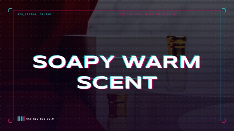 soapy warm scent