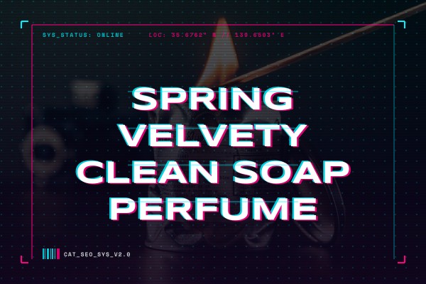 spring velvety clean soap perfume