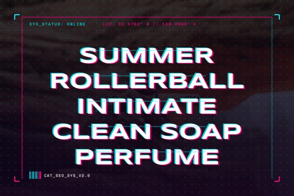 summer rollerball intimate clean soap perfume