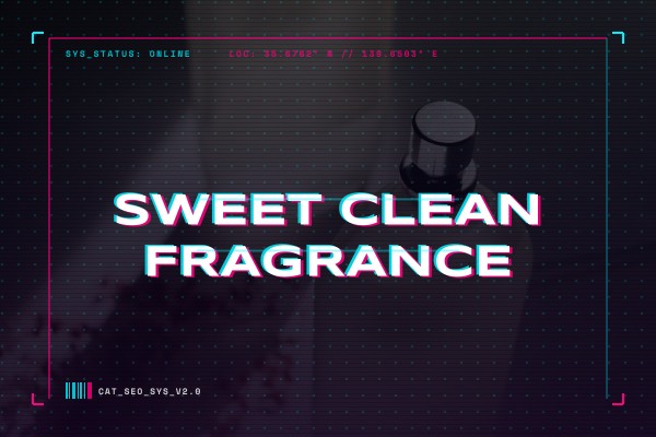 sweet clean fragrance