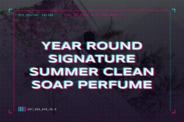 year-round signature summer clean soap perfume